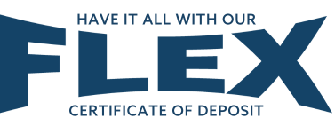Flex CD graphic that says "Have it all with our Flex Certificate of Deposit"